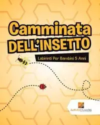 Camminata Dell'Insetto - Activity Crusades