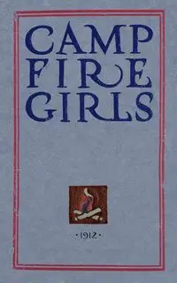 Camp Fire Girls - Luther Gulick Halsey