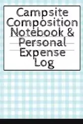 Campsite Composition Notebook & Personal Expense Log - Tanner Woodland