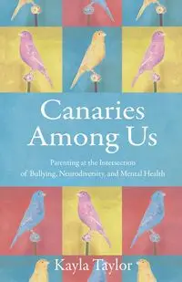 Canaries Among Us - Taylor Kayla