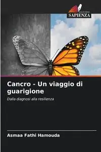 Cancro - Un viaggio di guarigione - Hamouda Asmaa Fathi