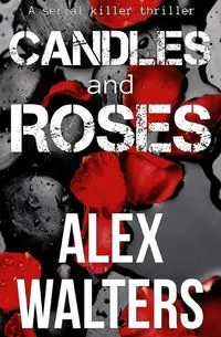 Candles and Roses - Alex Walters