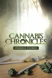 Cannabis Chronicles - Flores Dariell