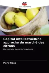 Capital intellectuelUne approche du marché des citrons - Mark Traas