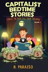 Capitalist Bedtime Stories Volume 1 - Paraiso B