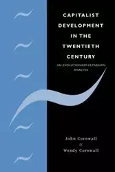 Capitalist Development in the Twentieth Century - John Cornwall