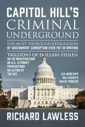 Capitol Hill's Criminal Underground - Richard Lawless