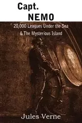 Capt. Nemo - 20,000 Leagues Under the Sea & the Mysterious Island - Jules Verne