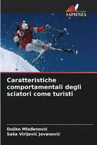 Caratteristiche comportamentali degli sciatori come turisti - Mlađenović Duško