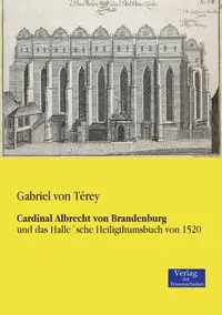 Cardinal Albrecht von Brandenburg - Gabriel von Térey