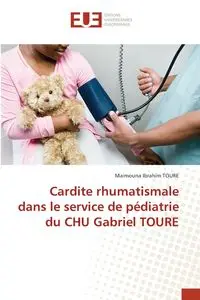 Cardite rhumatismale dans le service de pédiatrie du CHU Gabriel TOURE - TOURE Maimouna Ibrahim