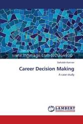 Career Decision Making - Kamran Saifuddin