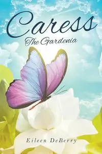 Caress - Eileen DeBerry