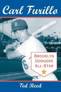 Carl Furillo, Brooklyn Dodgers All-Star - Reed Ted