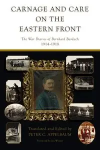 Carnage and Care on the Eastern Front - Bardach Bernhard