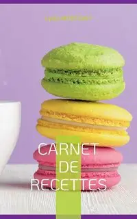 Carnet de Recettes - Lydia Montigny