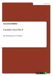 Carnitin von A bis Z - Müller Sven-David