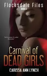 Carnival of Dead Girls - Carissa Ann Lynch