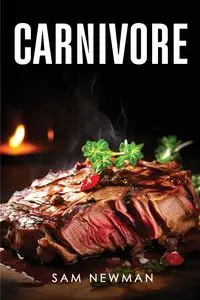 Carnivore - Sam Newman