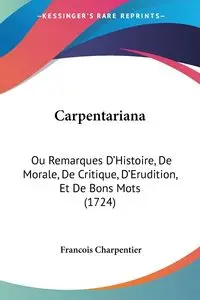 Carpentariana - Charpentier Francois