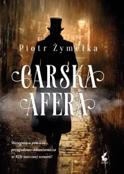 Carska afera - Piotr Żymełka