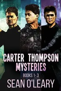 Carter Thompson Mysteries - Books 1-3 - Sean O'Leary