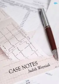 Case Notes - Judith Wozniak