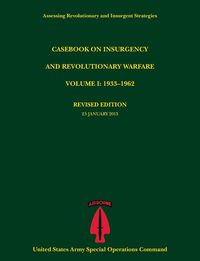 Casebook on Insurgency and Revolutionary Warfare, Volume I - Tompkins Paul J.