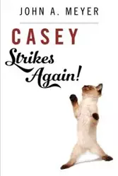 Casey Strikes Again! - John Meyer A