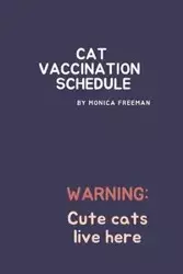 Cat Vaccination Schedule - FREEMAN MONICA