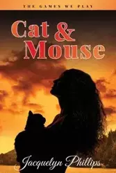Cat and Mouse - Jacquelyn Phillips