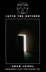 Catch The Butcher - Adam Seidel