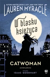 Catwoman. W blasku Księżyca - Lauren Myracle