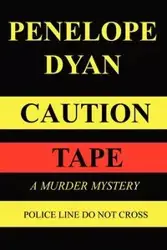 Caution Tape - Dyan Penelope
