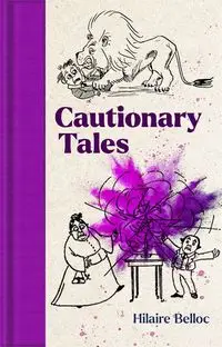 Cautionary Tales - Belloc Hilaire