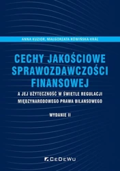 Cechy jakościowe sprawozdawczości finansowej.. - Anna Kuzior, Małgorzata Rówińska-Kr