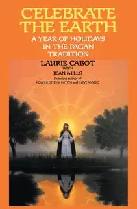 Celebrate the Earth - Laurie Cabot