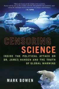 Censoring Science - Mark Bowen