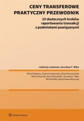 Ceny transferowe. Praktyczny przewodnik - Jarosław Mika F.