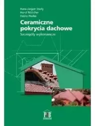 Ceramiczne pokrycia dachowe. Szczegóły wykonawcze - Walter Hans-Jurgen Sterly Horst Bottcher Heino