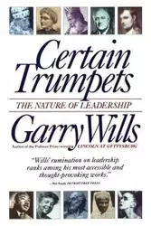 Certain Trumpets - Garry Wills