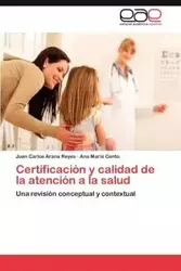 Certificacion y Calidad de La Atencion a la Salud - Reyes Juan Carlos Arana