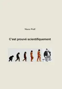 C'est prouvé scientifiquement - Marco Wolf