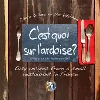 C'est quoi sur l'ardoise - what's on the menu tonight? - Claire Tritschler