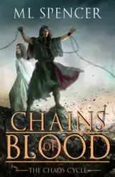 Chains of Blood - Spencer ML