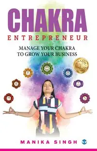 Chakra Entrepreneur - Singh Manika