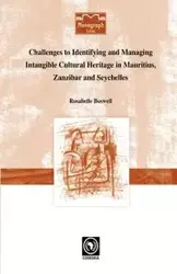 Challenges to Identifying and Managing Intangible Cultural Heritage in Mauritius, Zanzibar and Seychelles - Boswell Rosabelle