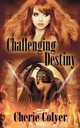 Challenging Destiny - Cherie Colyer