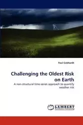 Challenging the Oldest Risk on Earth - Paul Gebhardt