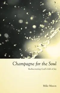 Champagne for the Soul - Mason Mike